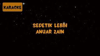 Download lagu Anuar Zain - Sedetik Lebih [Karaoke] mp3