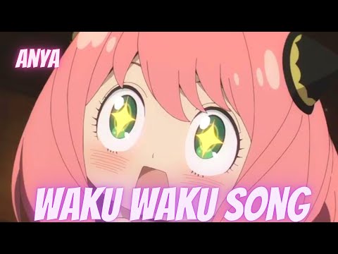 Spy x Family - Waku Waku Song || Anya