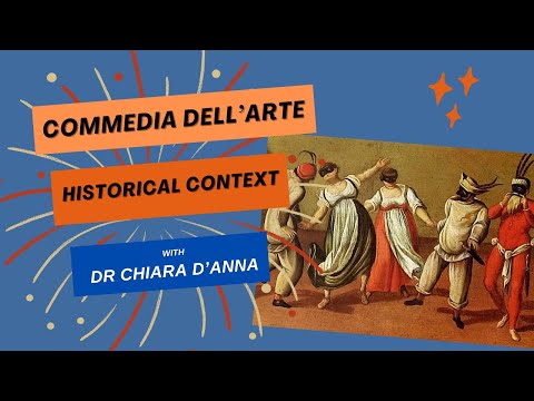AN INTRODUCTION to COMMEDIA DELL'ARTE with Dr Chiara D'Anna | THEORY Historical Context Overview