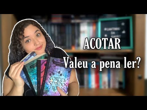 [SPOILER] ACOTAR valeu a pena ler?