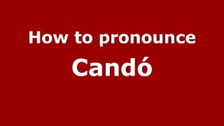How to pronounce Candó
