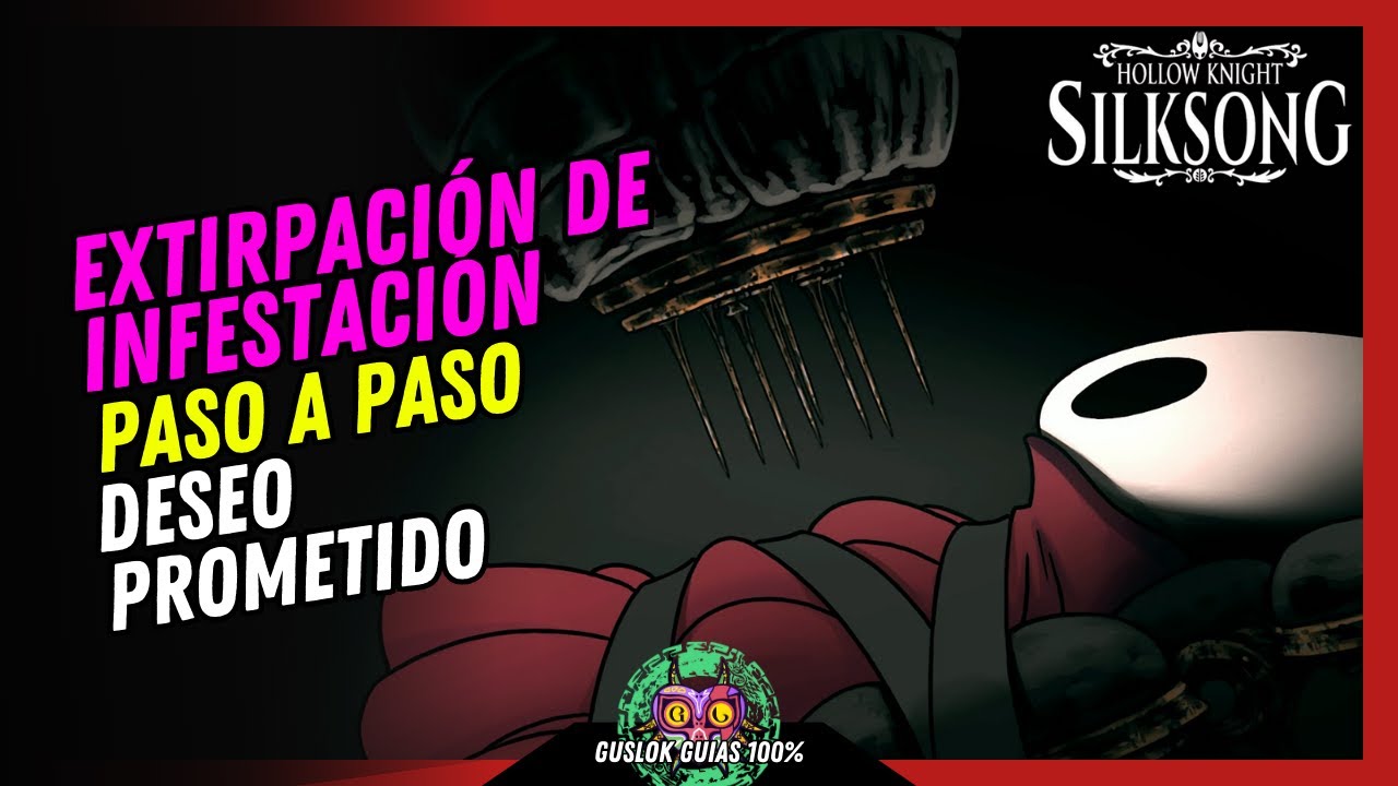 EXTIRPACIÓN DE INFESTACIÓN | DESEO PROMETIDO | GUÍA 100% | 💯Hollow Knight: Silksong🏆 EXTIRPACIÓN DE INFESTACIÓN | DESEO PROMETIDO | GUÍA 100% | 💯Hollow Knight: Silksong🏆