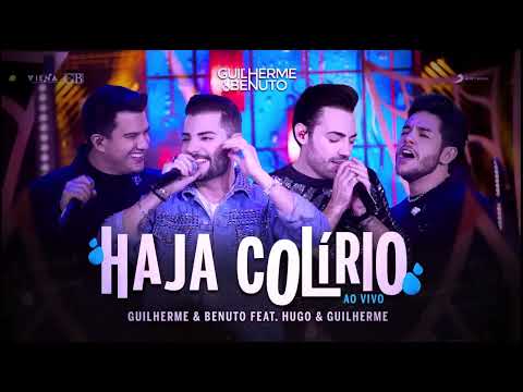 Guilherme & Benuto "Haja Colírio" Feat. Hugo & Guilherme (MÚSICA NOVA)
