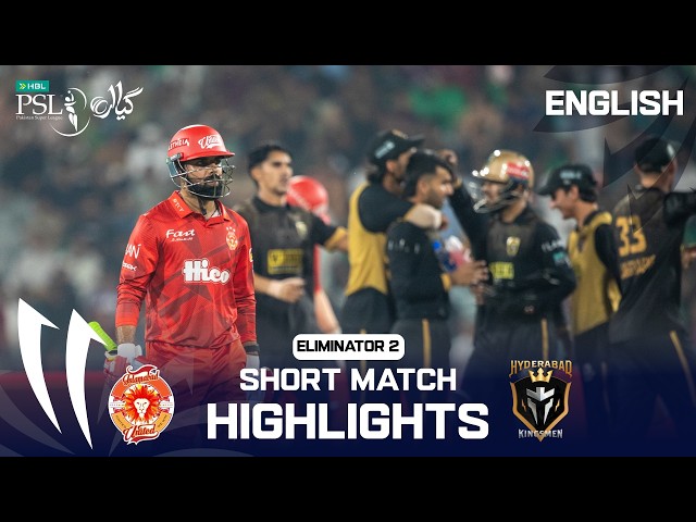 Short Match Highlights | Islamabad vs Hyderabad | English | Eliminator 2 | HBL PSL 11 | MZB1K