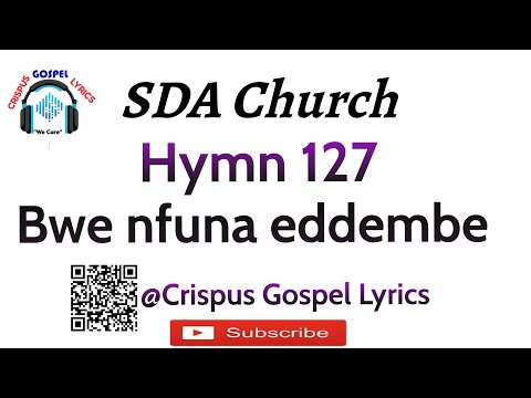 Hymn 127 Bwe nfuna eddembe SDA  HD  Video Lyrics 2021