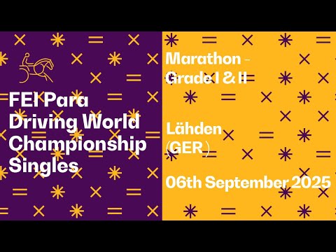 RE-LIVE | Marathon - Grade I & II - FEI Para Driving World Championship Singles