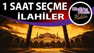 1 Saat Seçme İlahiler ✅✅✅