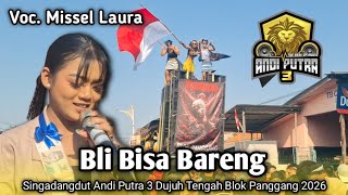 Download lagu BLI BISA BARENG - MISSEL LAURA ● ANDI PUTRA 3 ● Dukuh Tengah Blok Panggang mp3