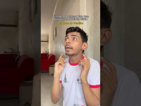 Não Vai Ter INTERCLASSE ? Pera aiii #shorts