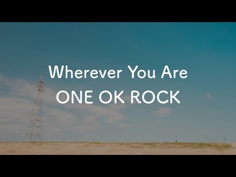Wherever You Are音域 One Ok Rock Hi Voice