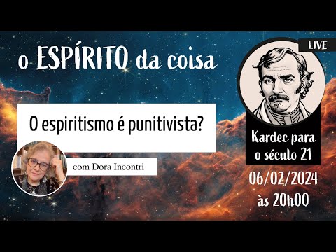 Espírito da coisa 070 - O espiritismo é punitivista?