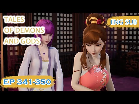 ENG SUB | Tales of Demons and Gods [EP341-350] english