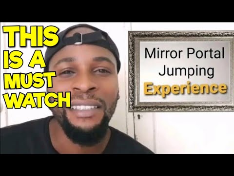 Mirror Portal Jumping Experience || genuine testimony #2021