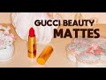 NEW Gucci Beauty Matte Lipsticks Review And 8 Swatches