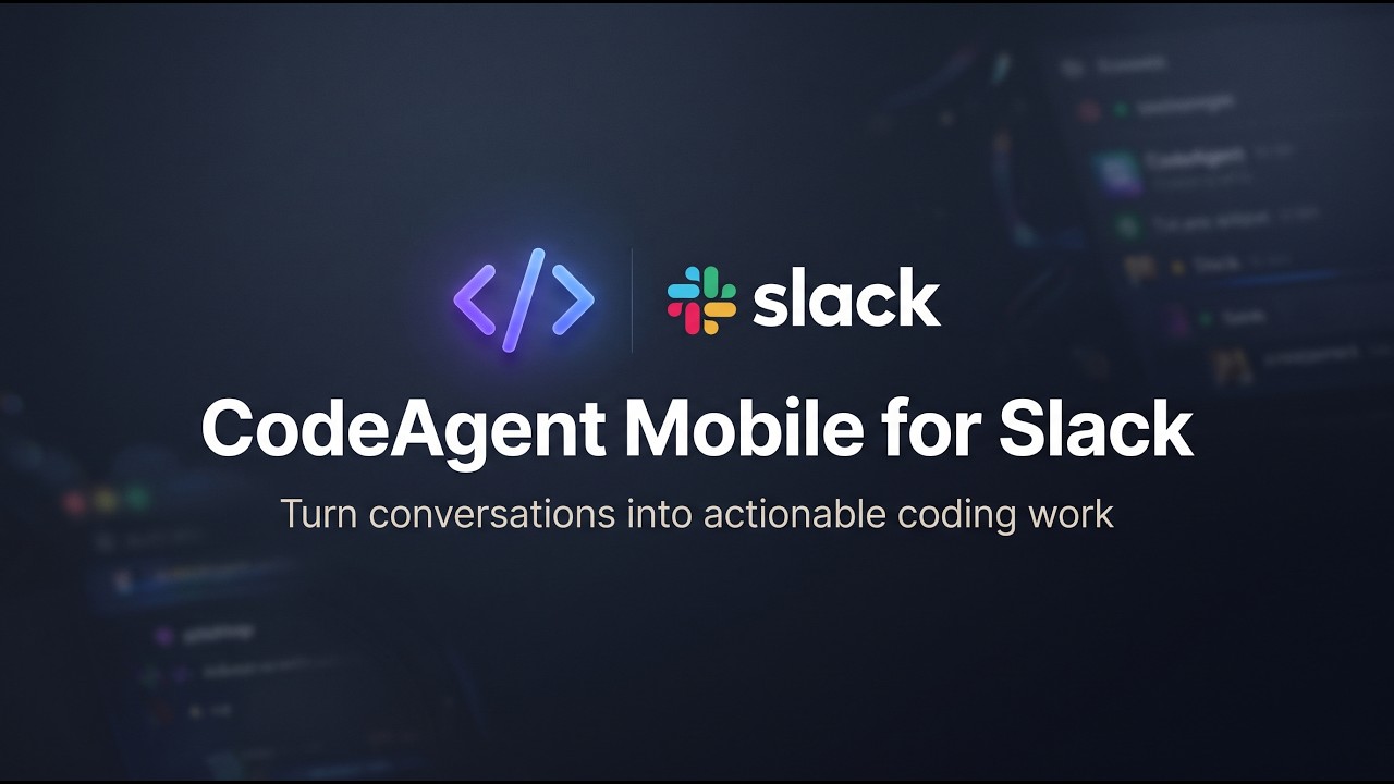 CodeAgent Mobile for Slack — turn conversations into actionable coding work