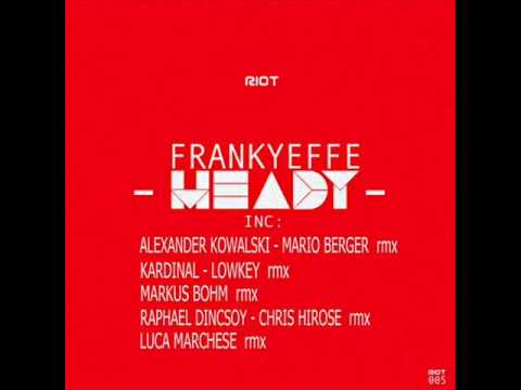 Frankyeffe - Heady (Raphael Dincsoy & Chris Hirose Remix)