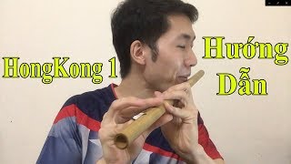 Hướng dẫn Thổi Sáo HongKong1 (Nguyễn Trọng Tài) - Cực Kì chi tiết - Alex Tú