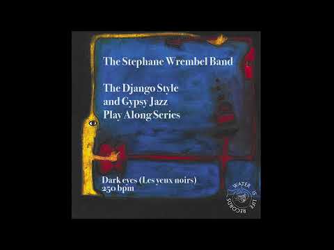 LES YEUX NOIRS (DARK EYES) (250BPM) THE STEPHANE WREMBEL BAND - PLAY ALONG SERIES