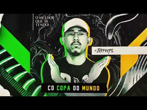 (CD) DJ JEFF DE PL - EP. COPA DO MUNDO - CD PRA PAREDÃO COM GRAVE - MUSICAS NOVAS 2022