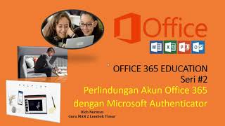 Microsoft Outhenticator Tutorial | Office 365 Education Seri#2