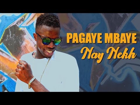Pagaye Mbaye - Nay Nekh - Clip Officiel