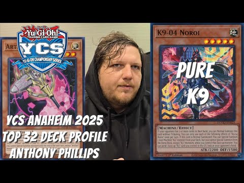 Yugioh YCS Anaheim 2025 Top 32 Deck Profile - Pure K9 - Anthony Phillips