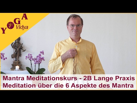Praxisvideo: Mantrameditation in 6 Schritten - 2B Mantra Meditationskurs