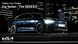 [오피셜] Follow Your Tempo | Kia Sedan : The 2026 K5