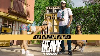 Kybba Kalibwoy & Busy Signal - HEAVY ft Tribal