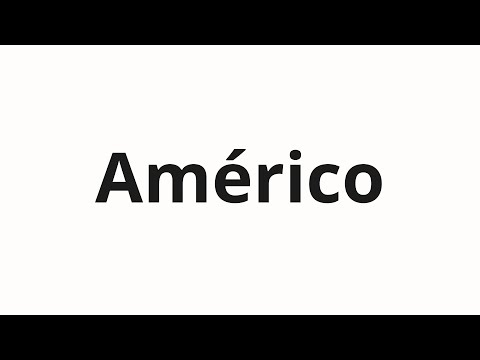 How to pronounce Américo