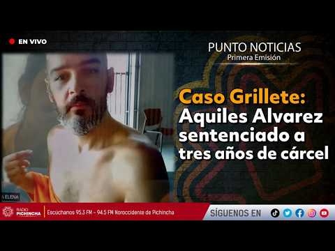 🔴 #EnVIVO | Caso Grillete: Aquiles Alvarez sentenciado a tres años de cárcel