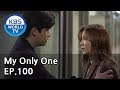 My Only One | 하나뿐인 내편 EP100 [SUB : ENG, CHN, IND / 2019.03.16]
