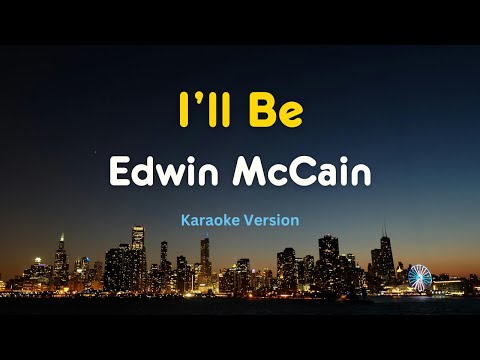 I’ll Be (Karaoke Version) – Edwin McCain | Classic 90s Rock Love Song Karaoke with Lyrics