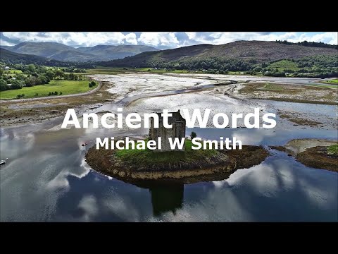 Ancient Words - Michael W Smith (Lyrics)