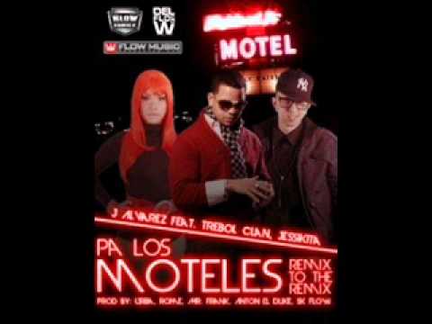 Pa Los Moteles (Remix To The Remix) - J Alvarez Ft. Jessikita & Trebol Clan (Original)