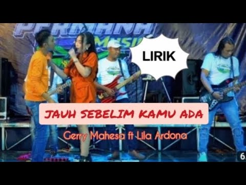 Jauh sebelum ada kamu Gerry Mahesa ft Lila Ardona Permana Music (cover) Andika mahesa ft Balqis