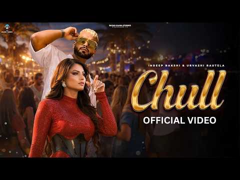 Chull - Official Music Video | Indeep Bakshi | Urvashi Rautela | Bajao Gaana | New Hindi Song 2026