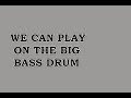 We Can Play On the Big Bass Drum - Children Classic Song