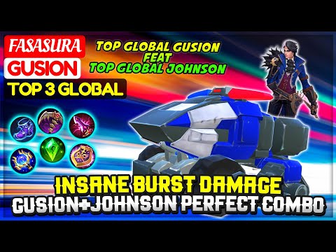 Insane Burst Damage, Gusion+Johnson Perfect Combo [ Top 3 Global Gusion ] Fasasura - Mobile Legends