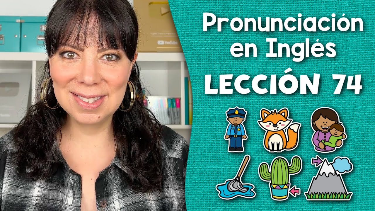 Curso de Pronunciación en Inglés para Principiantes - Lección 74