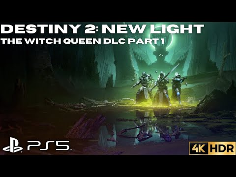 Destiny 2: New Light | The Witch Queen DLC Campaign Walkthrough Part One | PS5, PS4 | 4K HDR