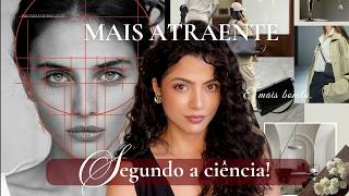 Métodos científicos para ficar MAIS ATRAENTE (comprovados e fáceis)