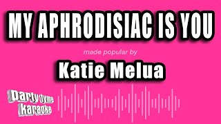 Katie Melua - My Aphrodisiac Is You (Karaoke Version)