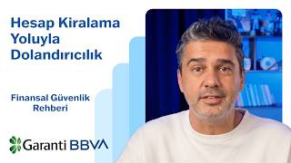 Hesap Kiralama Yoluyla Dolandırıcılık | Finansal Güvenlik Rehberi