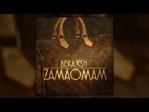 BEKA KSH - ZAMAOMAM