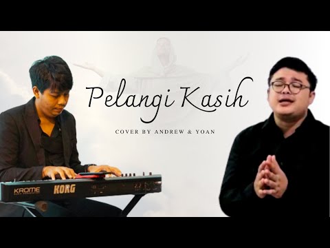PELANGI KASIH - (COVER) BY ANDREW & YOAN