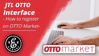 JTL OTTO Interface - How to register on OTTO Market and connect to JTL-Wawi