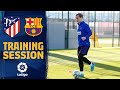 Last workout before the clash against Atlético de Madrid