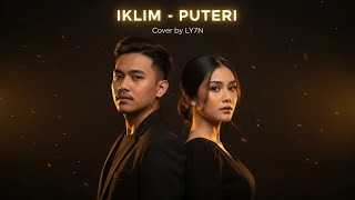 Download lagu IKLIM - PUTERI | COVER BY LY7N #cover #musik #coversong mp3