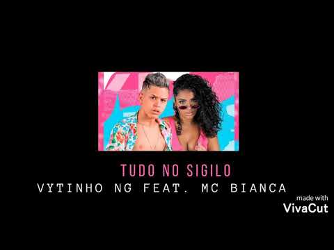 Vytinho Ng & Mc Bianca - Tudo no Sigilo
